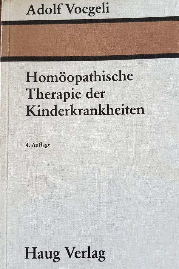 Homöopathische Therapie der Kinderkrankheiten, Adolf Voegeli