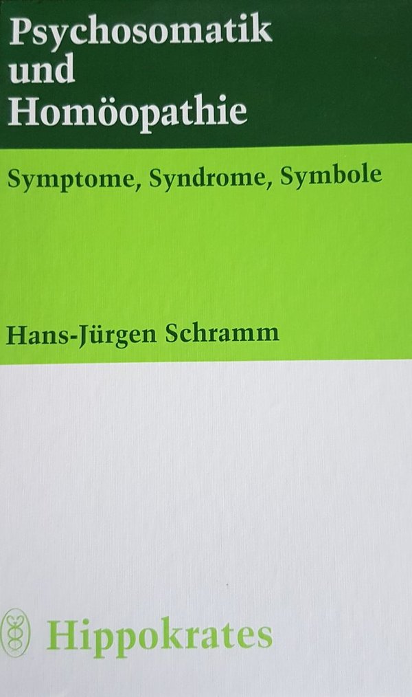 Psychosomatik und Homöopathie, H. - J. Schramm