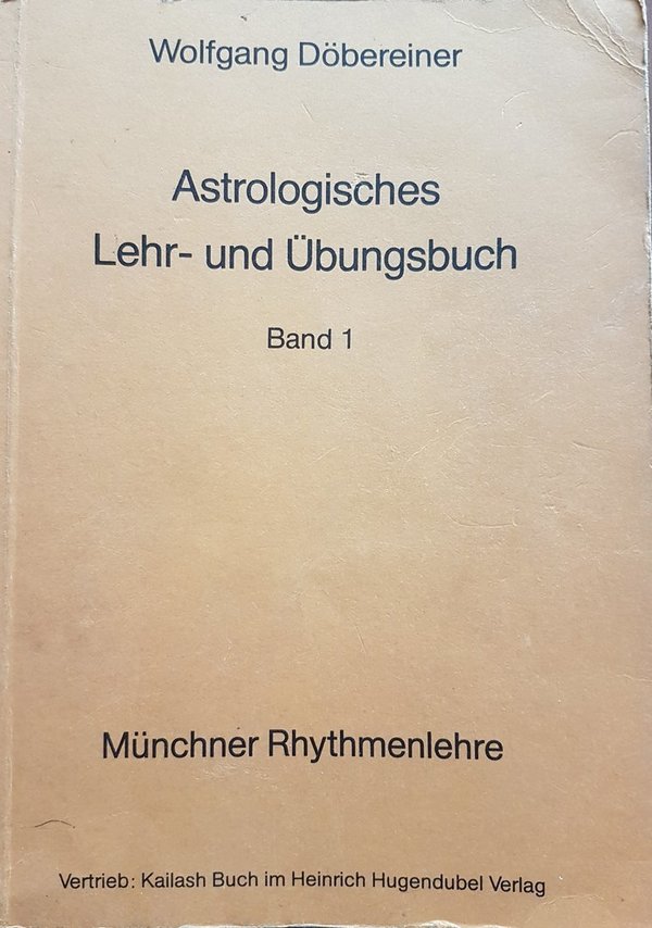 Astrologisches Lehr- und Übungsbuch Band 1