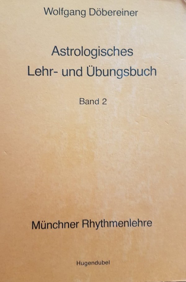 Astrologisches Lehr- und Übungsbuch Band 2