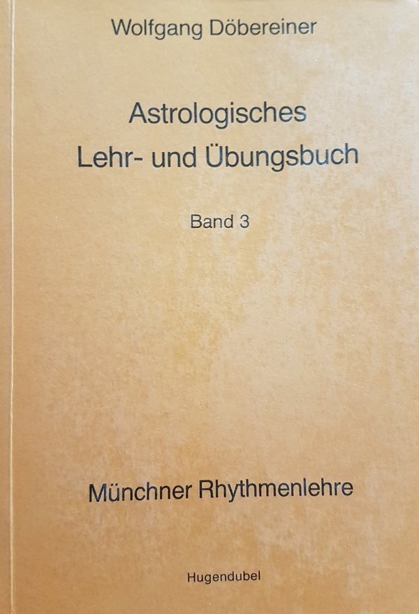 Astrologisches Lehr- und Übungsbuch Band 3
